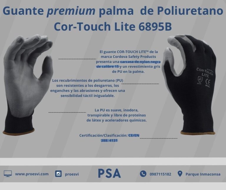 En Proesvi S.A., nos enorgullecemos de ofrecer soluciones avanzadas en equipos de protección personal. Hoy queremos presentarte el guante COR-TOUCH LITE™ PU 6895B de Cordova Safety Products, diseñado para brindar una combinación óptima de sensibilidad táctil, durabilidad y confort, ideal para entornos industriales que exigen alta precisión y destreza manual.